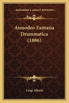 Paperback Asmodeo Fantasia Drammatica (1886) [Italian] Book
