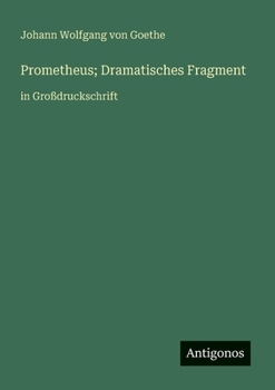Paperback Prometheus; Dramatisches Fragment: in Großdruckschrift [German] Book