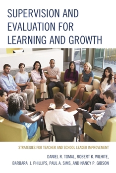 Paperback Supervision and Evaluation for Learning and Growth: Strategies for Teacher and School Leader Improvement Book
