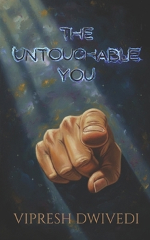 The Untouchable You