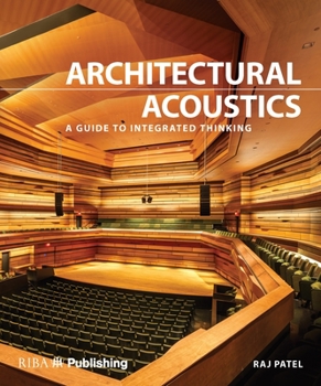 Hardcover Architectural Acoustics: A Guide to Integrated Thinking Book