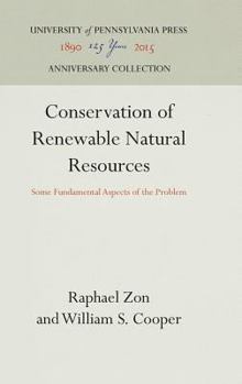 Hardcover Conservation of Renewable Natural Resources: Some Fundamental Aspects of the Problem Book