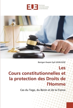 Paperback Les Cours constitutionnelles et la protection des Droits de l'Homme [French] Book