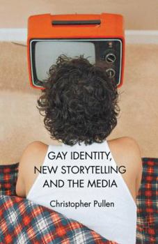 Paperback Gay Identity, New Storytelling and the Media Book