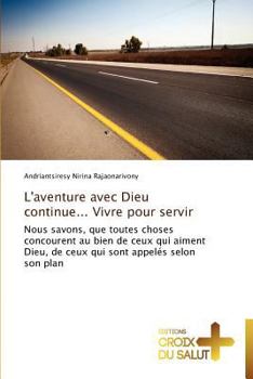 Paperback L'aventure avec dieu continue... vivre pour servir [French] Book