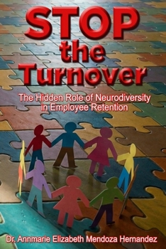 Stop the Turnover: The Hidden Role of Neurodiversity in Employee Retention