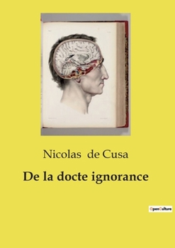 Paperback De la docte ignorance [French] Book