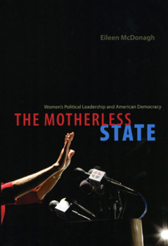 Paperback The Motherless State: Women's Political Leadership and American Democracy Book