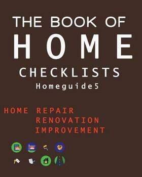 Paperback The Book of HOME CHECKLISTS: The complete Checklists guide to Home Book
