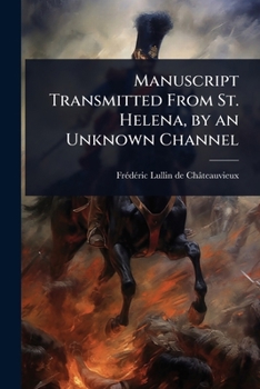 Paperback Manuscript Transmitted From St. Helena, by an Unknown Channel Book
