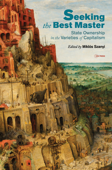 Paperback Seeking the Best Master: State Ownership in the Varieties of Capitalism Book