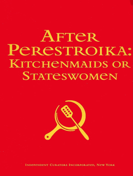 Paperback After Perestroika: Kitchenmaids or Stateswomen Book