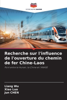 Paperback Recherche sur l'influence de l'ouverture du chemin de fer Chine-Laos [French] Book