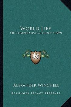 Paperback World Life: Or Comparative Geology (1889) Book