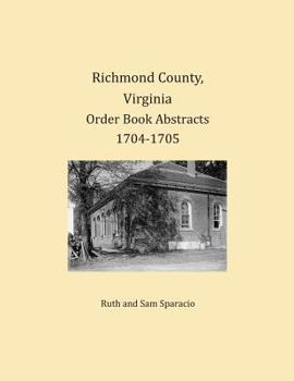 Paperback Richmond County, Virginia Order Book Abstracts 1704-1705 Book