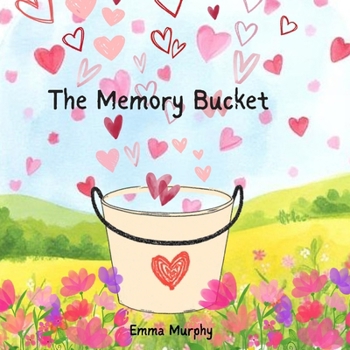 Paperback The Memory Bucket: (Mother Version) Book