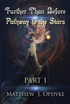 Paperback Further Than Before: Pathway to the Stars, Part 1 Book