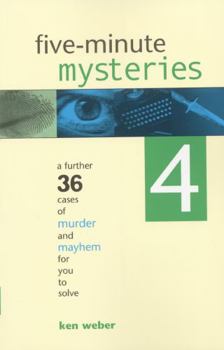 Paperback Five-Minute Mysteries 4 : A Further 36 Cases of Murder and Mayhem for You to Solve Book