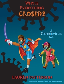 Hardcover Why Is Everything Closed? A Coronavirus Tale Book