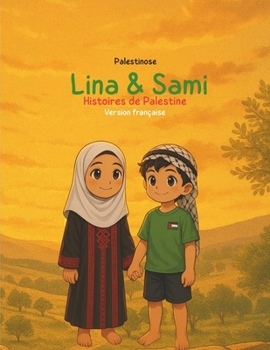 Lina et Sami- Histoires de Palestine (French Edition)