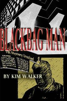 Paperback BlackBag Man: The UNAUTHORIZED Biography of a ROGUE AGENT Book