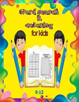 WORD SEARCH AND COLORING FOR KIDS 9-12: Easy Large Print Educational Word Search Puzzles with Fun Themes for Kids