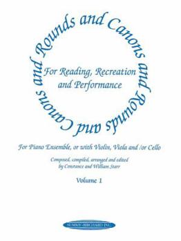 Paperback Rounds and Canons for Reading, Recreation and Performance, Piano Ensemble, Vol 1: For Piano Ensemble, or with Violin, Viola And/Or Cello Book