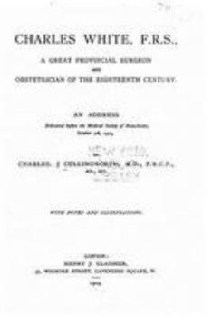 Paperback Charles White, F. R. S. Book