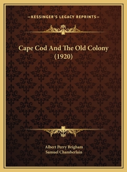 Hardcover Cape Cod And The Old Colony (1920) Book