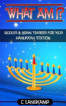 Paperback What Am I? Riddles and Brain Teasers For Kids Hanukkah Edition Book