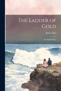 Paperback The Ladder of Gold: An English Story Book