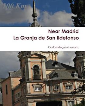 Paperback La Granja de San Ildefonso: Near Madrid Book