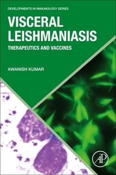 Paperback Visceral Leishmaniasis: Therapeutics and Vaccines Book