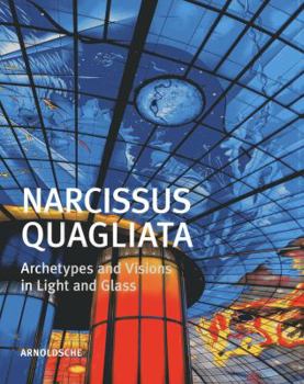 Hardcover Narcissus Quagliata: Architypes and Visions in Light and Glass [With DVD] Book