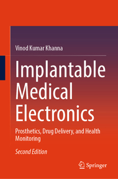 Implantable Medical Electronics: Prosthetics, Drug Delivery, and Health Monitoring