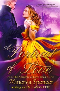 A Portrait of Love - Book #3 of the Academy of Love