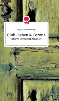 Hardcover Club-Leben und Corona. Life is a Story - story.one [German] Book