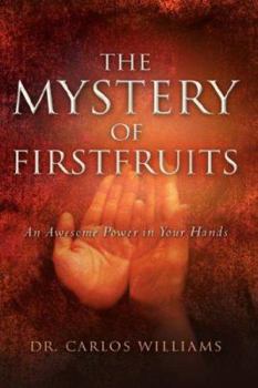 Paperback The Mystery of Firstfruits Book