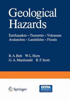 Paperback Geological Hazards: Earthquakes -- Tsunamis -- Volcanoes, Avalanches -- Landslides -- Floods Book