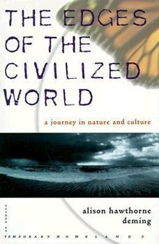 Hardcover The Edges of the Civilized World: A Journey in Nature and Culture Book