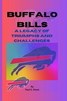 Paperback Buffalo Bills: A Legacy of Triumphs and Challenges Book