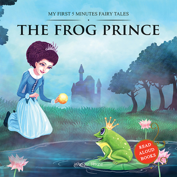 Paperback The Frog Prince: My First 5 Minutes Fairy Tales Book