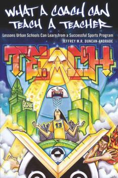 Paperback What a Coach Can Teach a Teacher; Lessons Urban Schools Can Learn from a Successful Sports Program Book