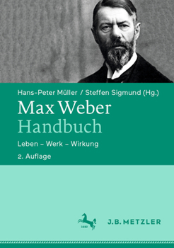 Hardcover Max Weber-Handbuch: Leben - Werk - Wirkung [German] Book