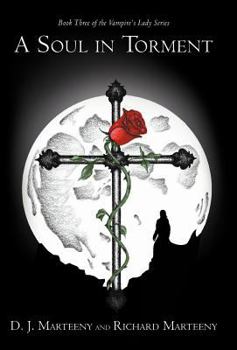 Hardcover A Soul in Torment: Book Three of the Vampire's Lady Series Book