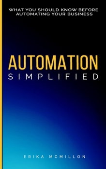 Paperback Automation Simplified: What You Should Know Before Automating Your Business Book