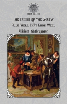 Paperback The Taming of the Shrew & All's Well That Ends Well Book