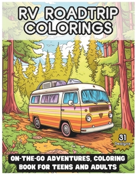 Paperback RV RoadTrip Colorings: On-the-Go Adventures, coloring book for teens and adults Book