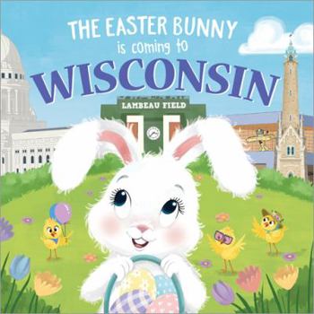 Hardcover The Easter Bunny Is Coming to Wisconsin Book