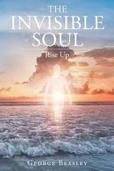 Paperback The Invisible Soul: Rise Up Book